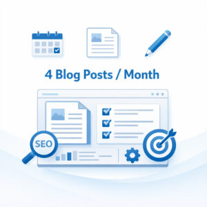 4 Blog Posts / Month (Monthly)